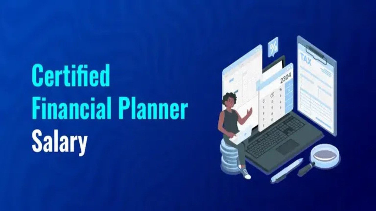Certified Financial Planner Salary Guide 2025.