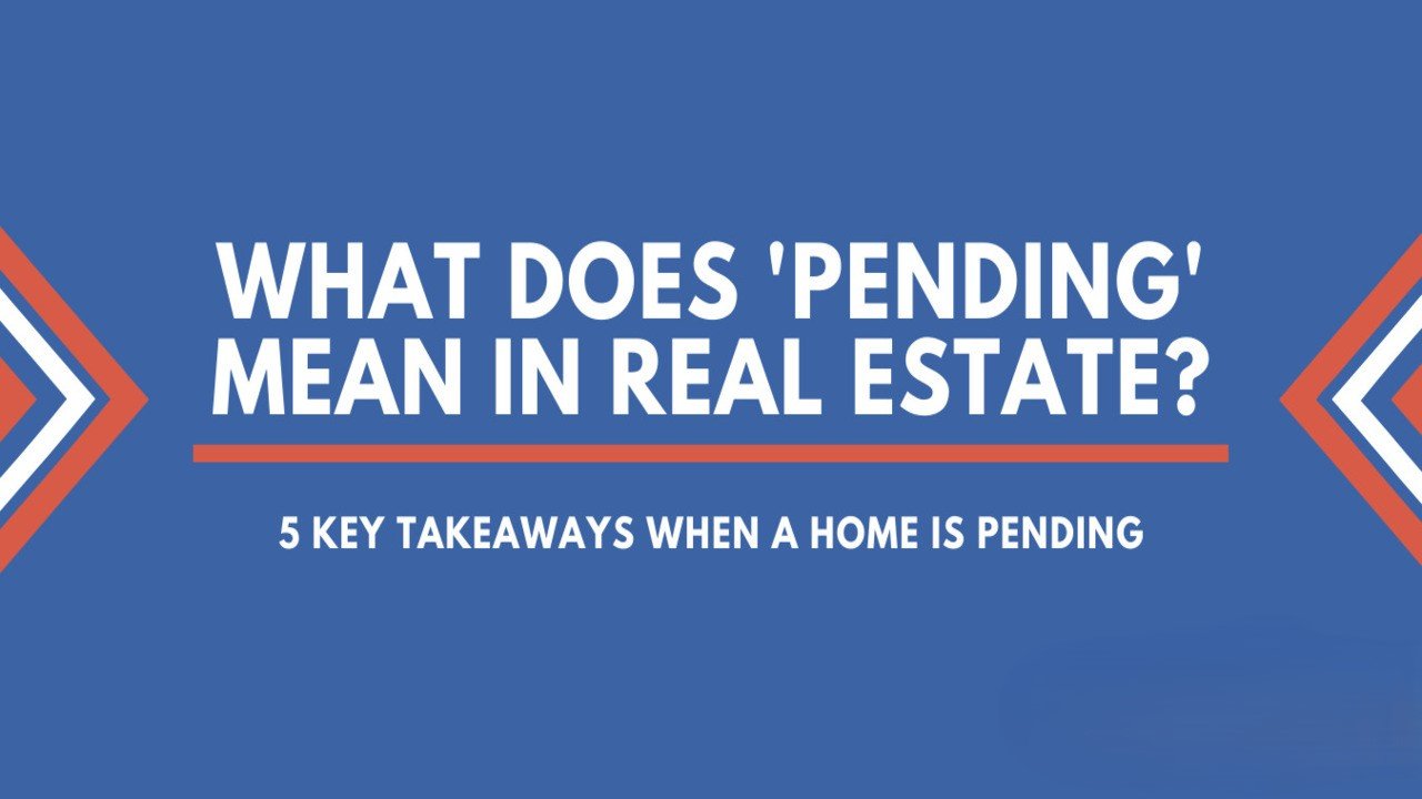 What Does Pending Mean in Real Estate?